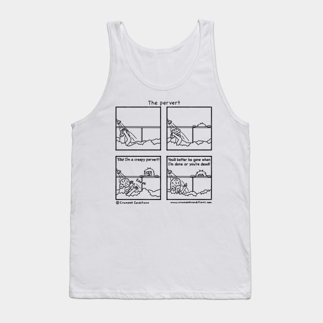 The pervert Tank Top by crampedconditions